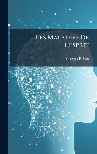 Les Maladies De L'esprit