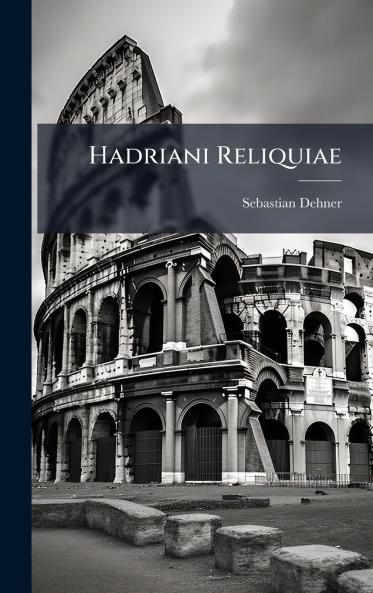 Hadriani Reliquiae