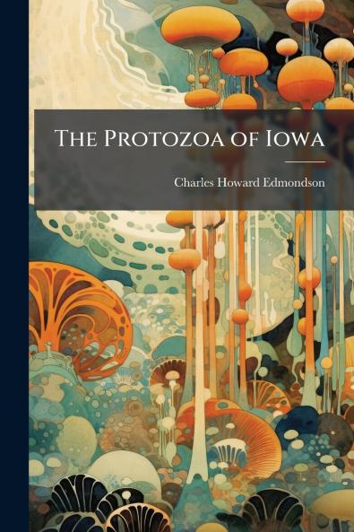 The Protozoa of Iowa