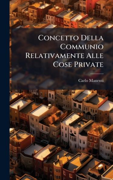 Concetto Della Communio Relativamente Alle Cose Private