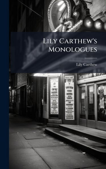 Lily Carthew's Monologues