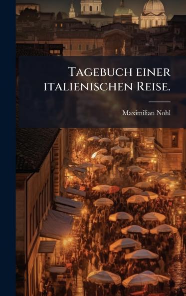 Tagebuch einer italienischen Reise.