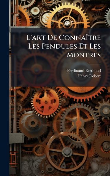 L'art De ConnaÃ®tre Les Pendules Et Les Montres