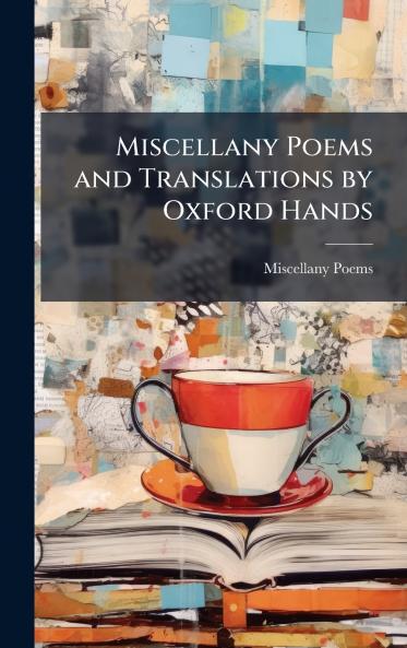 Miscellany Poems and Translations by Oxford Hands