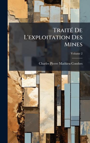 TraitÃ© De L'exploitation Des Mines