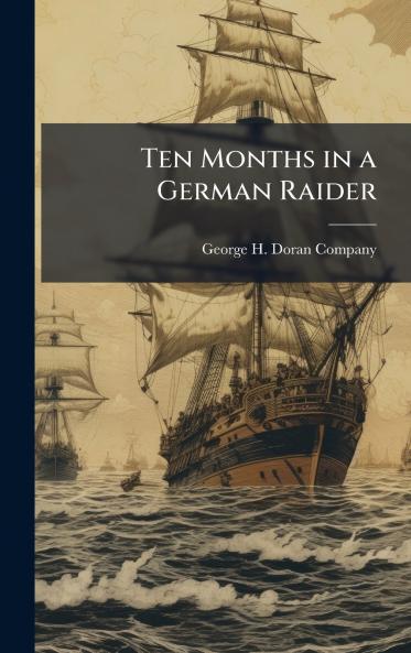 Ten Months in a German Raider