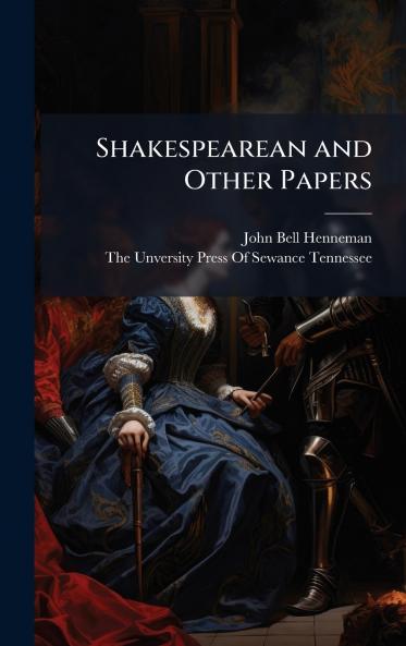 Shakespearean and Other Papers