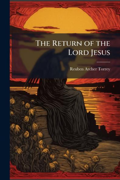 The Return of the Lord Jesus