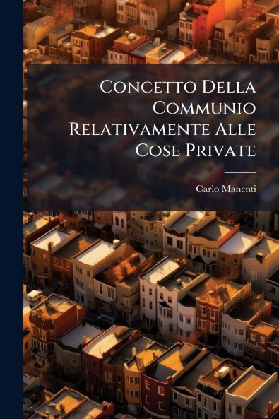 Concetto Della Communio Relativamente Alle Cose Private
