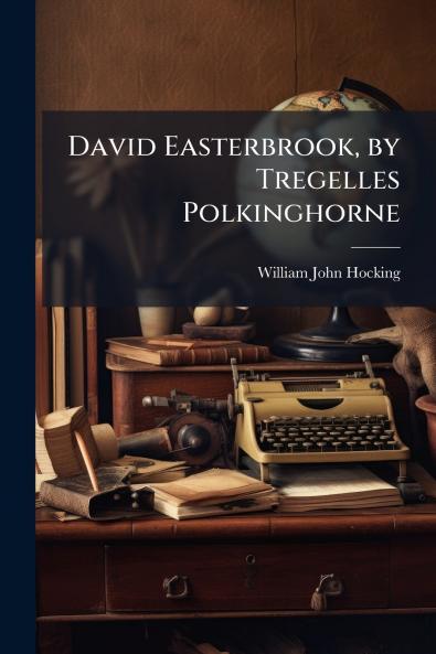David Easterbrook by Tregelles Polkinghorne