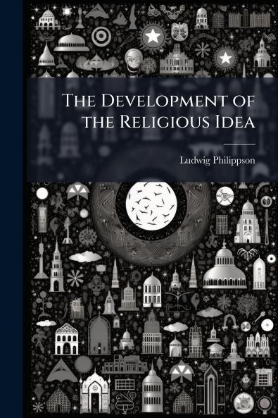 The Development of the Religious Idea