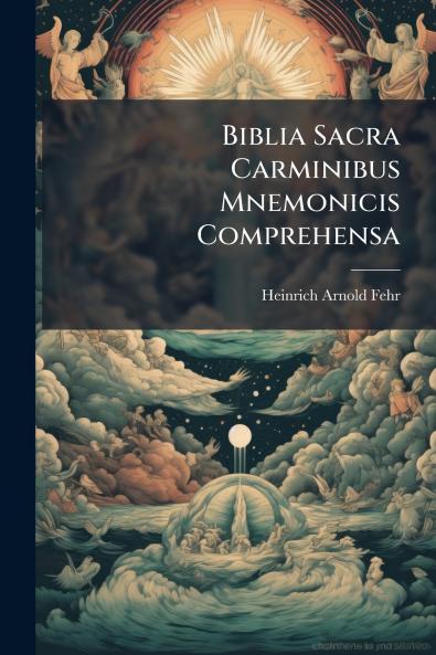 Biblia Sacra Carminibus Mnemonicis Comprehensa