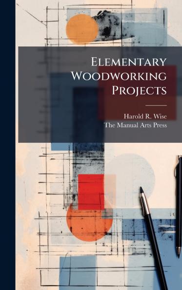 Elementary Woodworking Projects