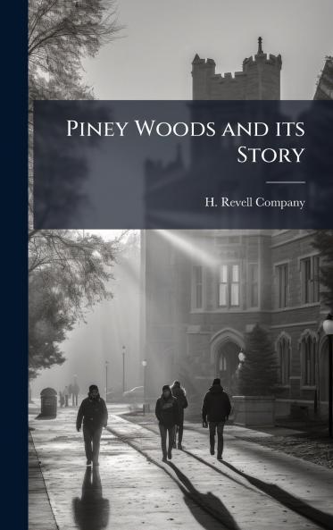 Piney Woods and its Story