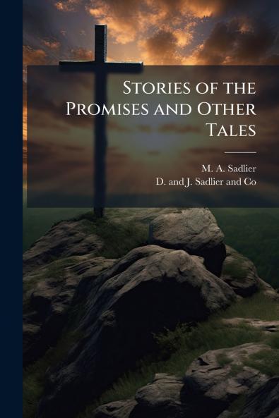 Stories of the Promises and Other Tales