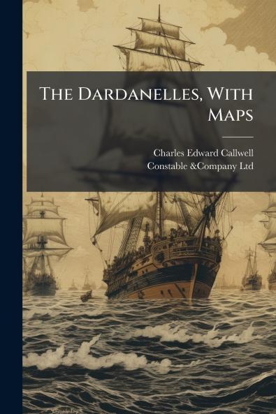 The Dardanelles With Maps