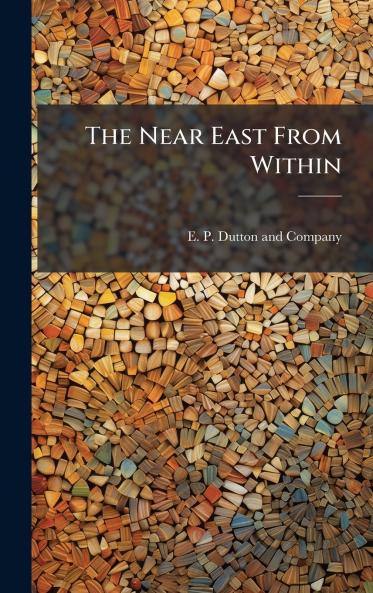 The Near East From Within