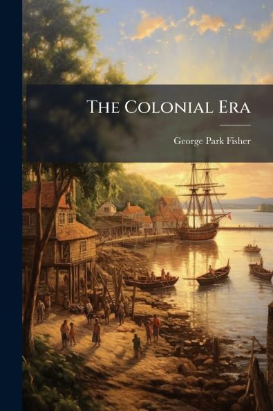 The Colonial Era