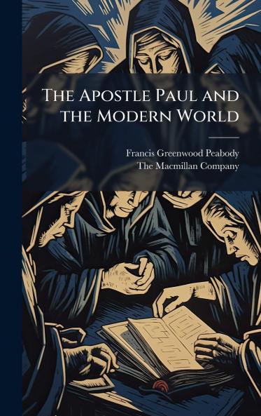 The Apostle Paul and the Modern World