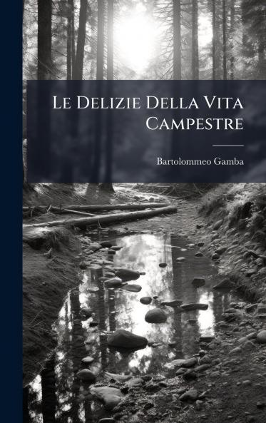 Le Delizie Della Vita Campestre
