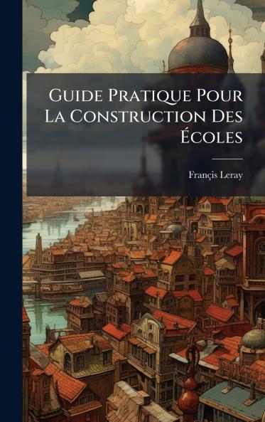 Guide Pratique Pour La Construction Des Ãcoles