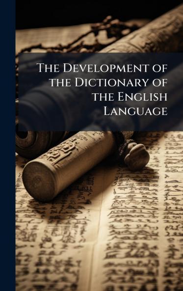 The Development of the Dictionary of the English Language
