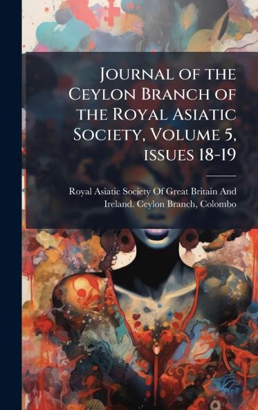 Journal of the Ceylon Branch of the Royal Asiatic Society Volume 5 issues 18-19