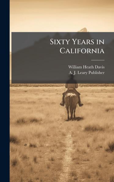 Sixty Years in California