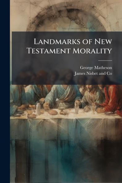 Landmarks of New Testament Morality