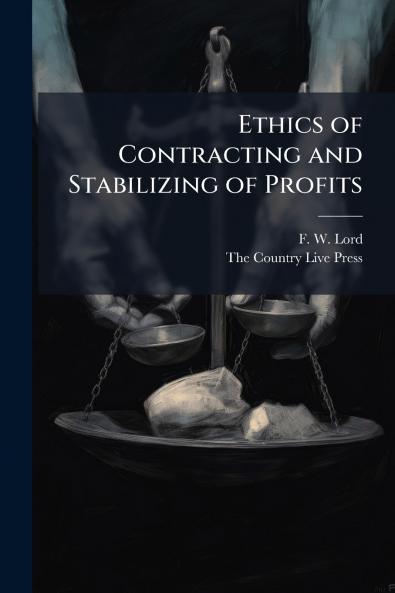 Ethics of Contracting and Stabilizing of Profits