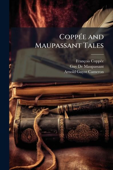 CoppÃ©e and Maupassant Tales
