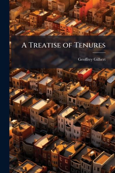 A Treatise of Tenures