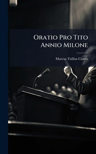 Oratio Pro Tito Annio Milone