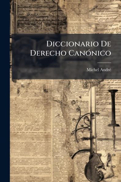 Diccionario De Derecho CanÃ³nico