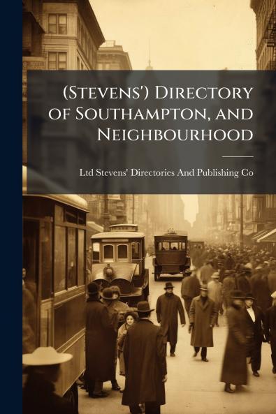 (Stevens') Directory of Southampton and Neighbourhood