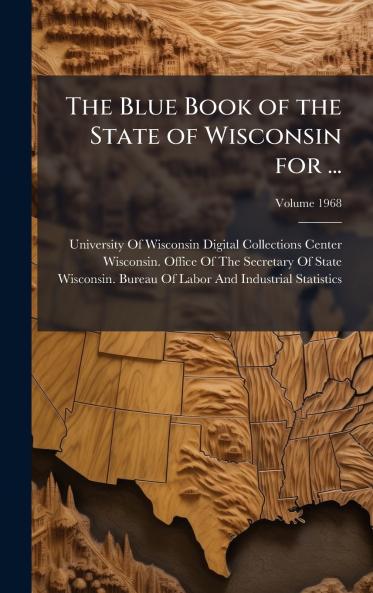 The Blue Book of the State of Wisconsin for ...