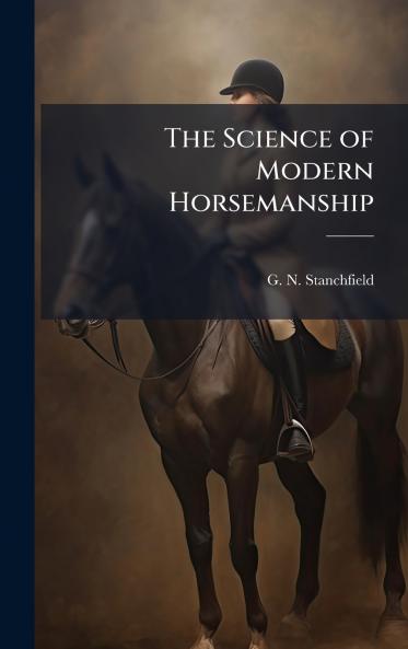 The Science of Modern Horsemanship