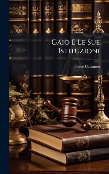 Gaio E Le Sue Istituzioni