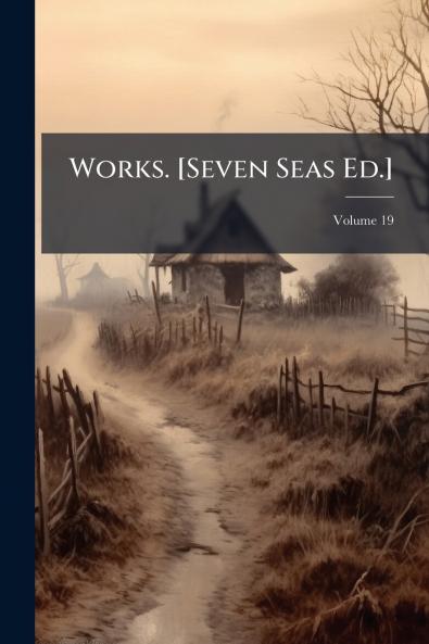 Works. [Seven Seas Ed.]