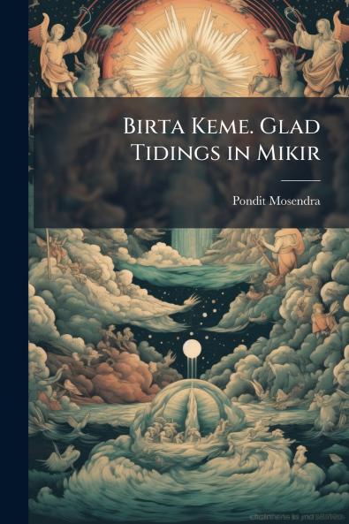Birta Keme. Glad Tidings in Mikir