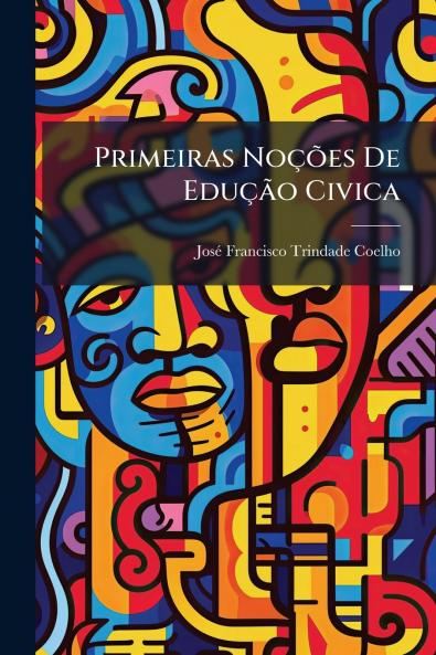 Primeiras NoÃ§Ãµes De EduÃ§Ã£o Civica