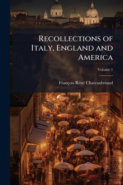 Recollections of Italy England and America