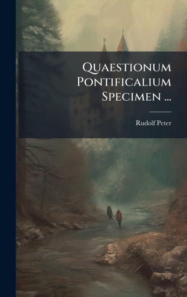 Quaestionum Pontificalium Specimen ...