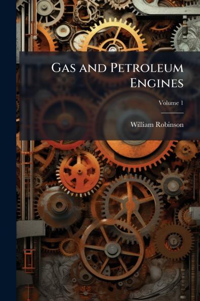 Gas and Petroleum Engines