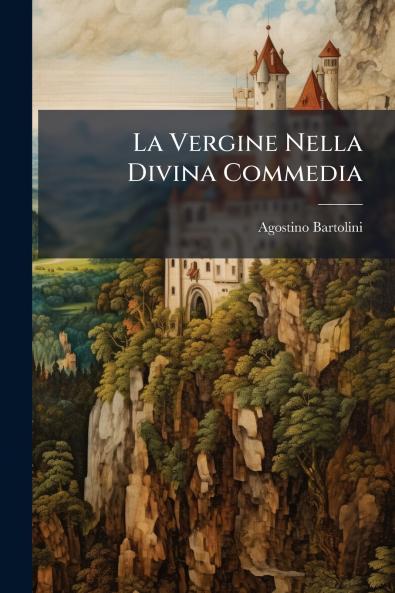 La Vergine Nella Divina Commedia