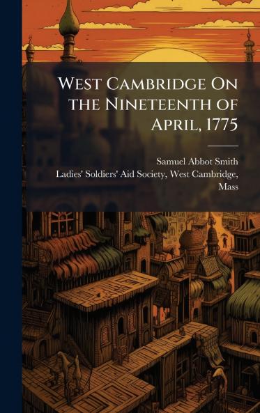 West Cambridge On the Nineteenth of April 1775