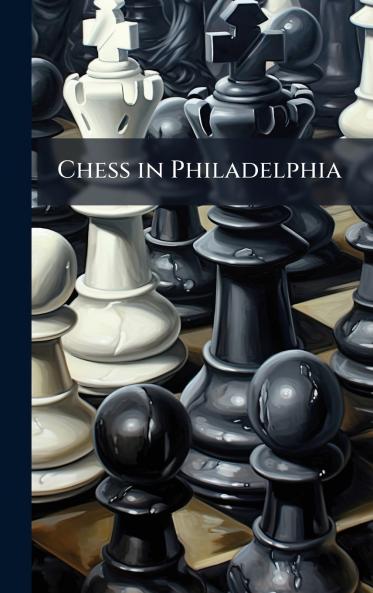 Chess in Philadelphia