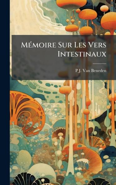 MÃ©moire Sur Les Vers Intestinaux