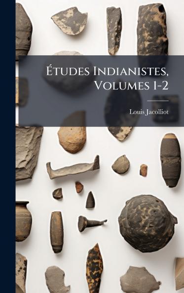 Ãtudes Indianistes Volumes 1-2