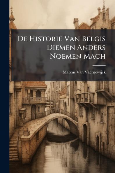 De Historie Van Belgis Diemen Anders Noemen Mach